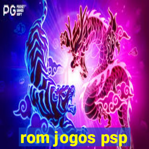 rom jogos psp